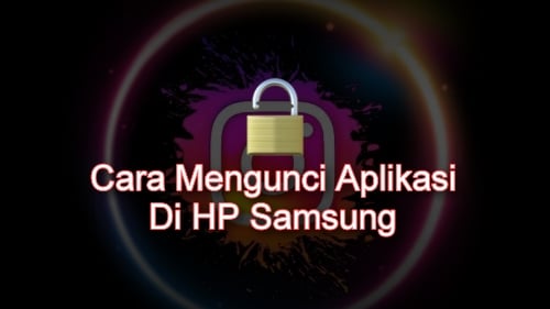 1.-Privasi-Keamanan-Aplikasi-Menggunakan-Fitur-Yang-Tersedia-Pada-Hp-Samsung